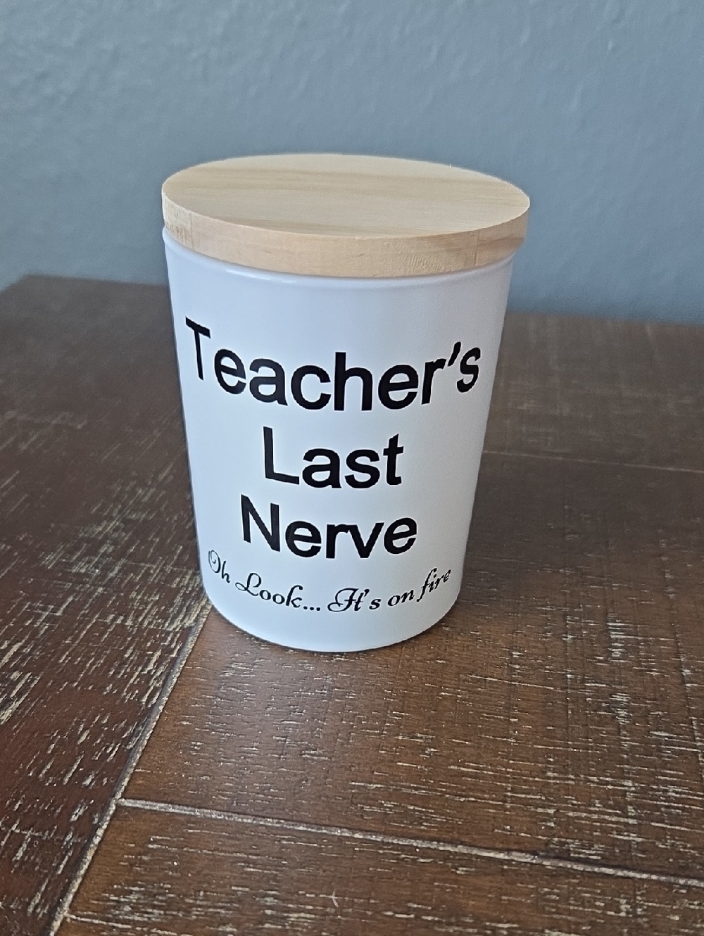 "Teacher's Last Nerve" Scented White Candle w/Wood Lid, New In Box, Teacher Gift